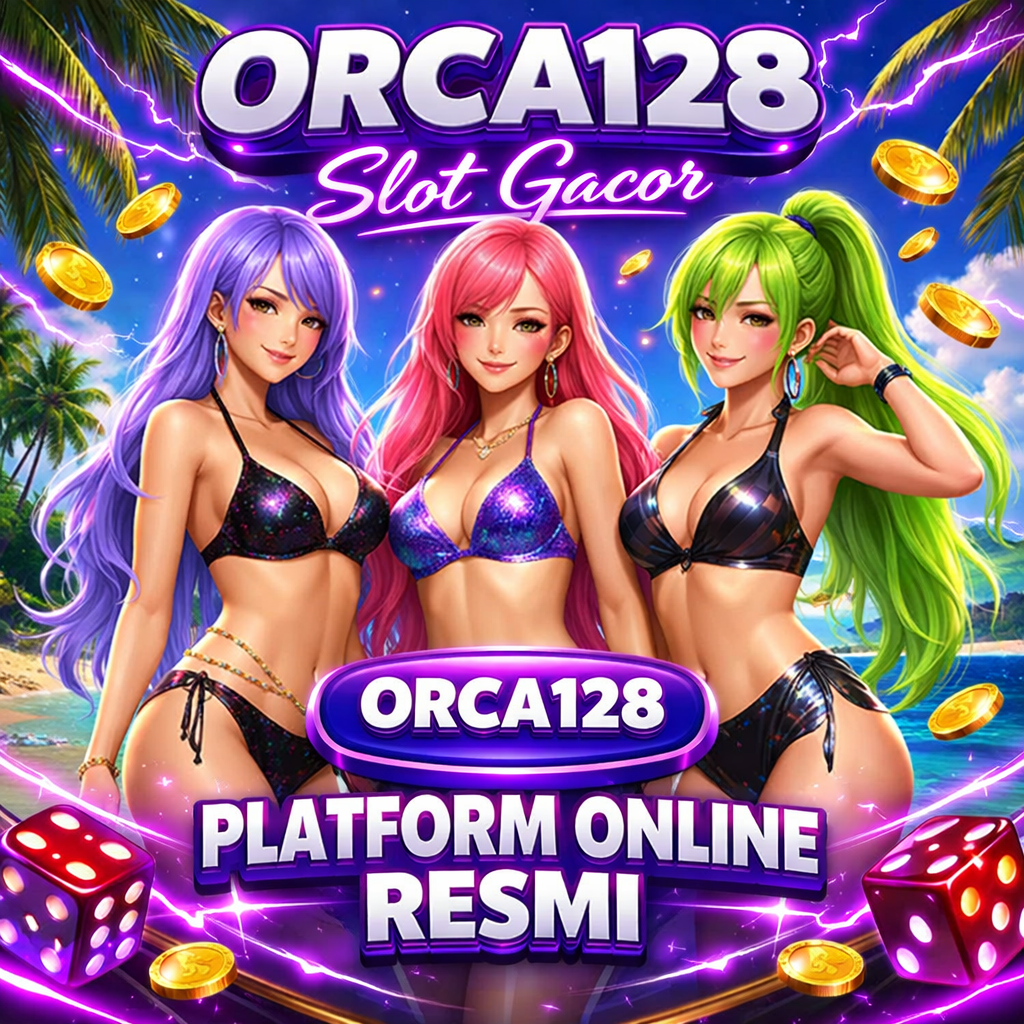ORCA128 - Platform Tepercaya Kemudahan Login Slot88 Gacor